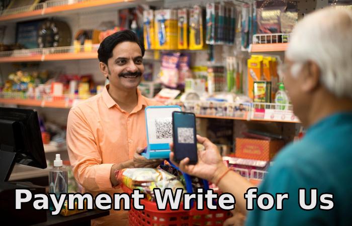 Payment Write for Us